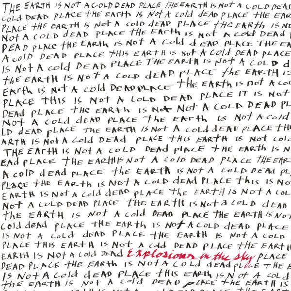 Explosions in the Sky • The Earth Is Not A Cold Dead Place [2xLP]
