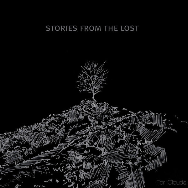 Stories From The Lost • For Clouds [CD]
