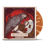 Million Moons • You be good, I love you [LP]