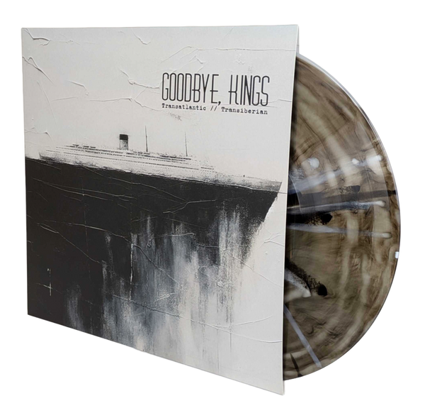 Goodbye, Kings • Transatlantic // Transiberian [LP]