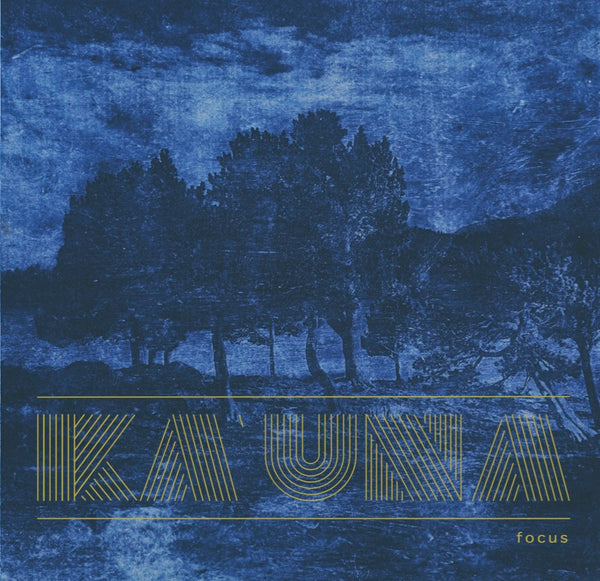 Ka'Una • Focus [LP]
