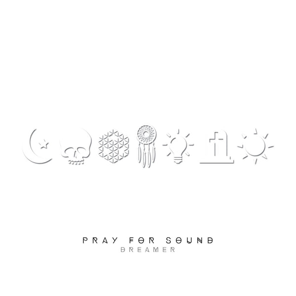Pray For Sound • Dreamer [CD]